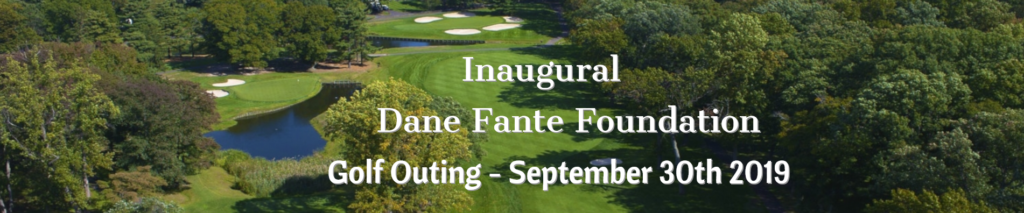 2019 Dane Fante Foundation Golf Outing