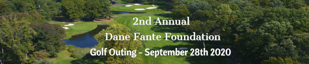 2nd Annual Dane Fante Foundation Golf Outing